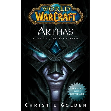 World of Warcraft: Arthas : Rise of the Lich King