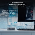 thumbnail image 4 of ASUS Ascent GX10 Personal AI Supercomputer with NVIDIA GB10 Grace Blackwell Superchip, 128GB Unified LPDDR5x Memory, 1TB PCIe G4x4 NVMe SSD, Wi-Fi 7 & Bluetooth, NVIDIA DGX™ OS, 4 of 8