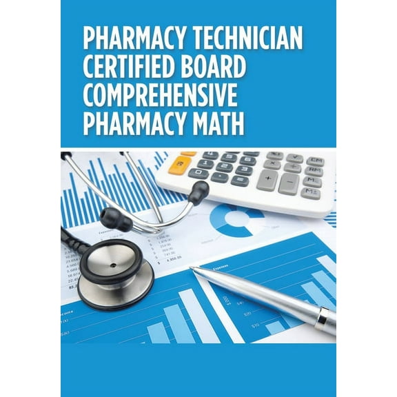 Pharmacy Technician Certified Board Comprehensive Pharmacy Math (Hardcover)