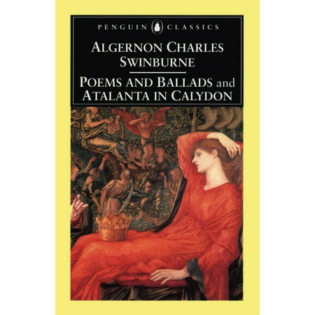 Poems and Ballads and Atalanta in Calydon