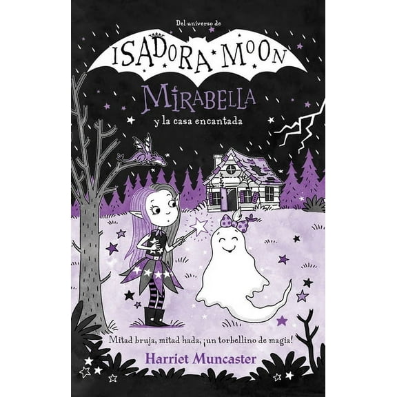 Mirabella Mirabella Y La Casa Encantada / Mirabelle and the Haunted House, (Paperback)