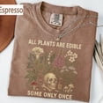 thumbnail image 3 of All Plants Are Edible Some Only Once Comfort Colors Shirt, Funny Gardening Tee, Dark Botanical Graphic Tshirt, Gothic Plant Lover Shirt, 3 of 5