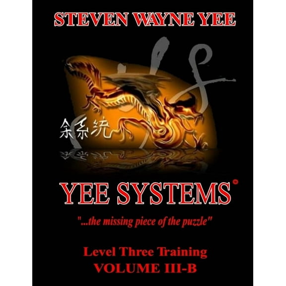 Yee Systems : Volume III B Level Three Training(Paperback)