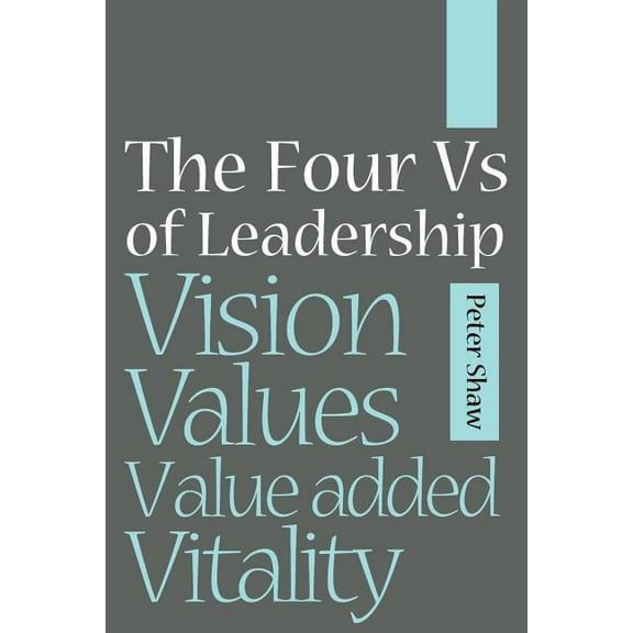 The Four Vs of Leadership (Paperback)