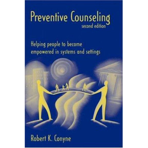 Pre-Owned Preventive Counseling: Helping People to Become Empowered in Systems and Settings (Hardcover) 0415945550 9780415945554
