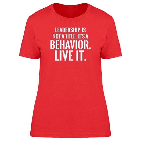 Leadership Is Not A Title Tee Women's -Image by Shutterstock