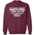 thumbnail image 2 of OXI Crewneck Sweatshirt - My Silence Doesn't Mean, Basic Casual Sweatshirts for Men's and Women Fleece Sweatshirt Long Sleeve - Maroon Medium, 2 of 2