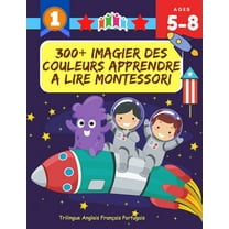 300  Imagier Des Couleurs Apprendre A Lire Montessori Trilingue Anglais Français Portugais: J'Apprends à Lire Apprentissage ecriture maternelle vocabulaire de base Illustré images de flashcards jeux p