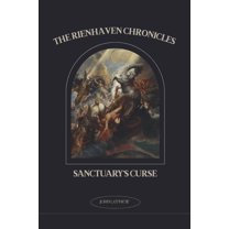 The Rienhaven Chronicles Sanctuary's Curse, (Paperback)