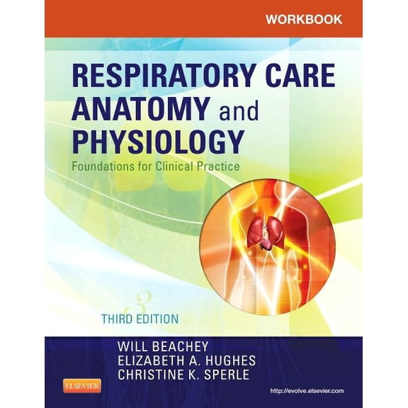 Workbook for Respiratory Care Anatomy and Physiology: Foundations for Clinical Practice, (Paperback)