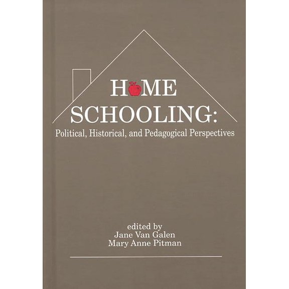 Contemporary Studies in Social and Polic Home Schooling: Political, Historical, and Pedagogical Perspectives, (Hardcover)