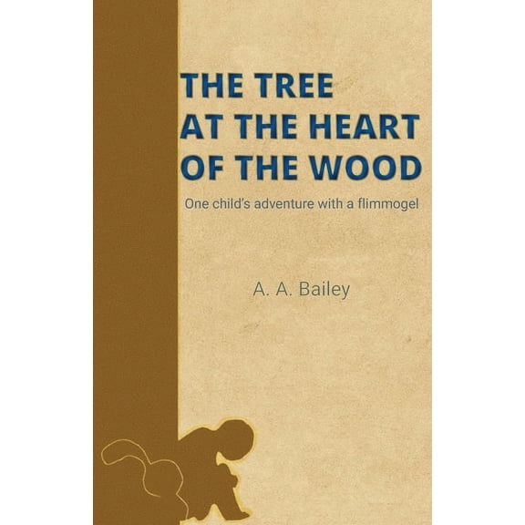 The Tree at the Heart of the Wood, (Paperback)