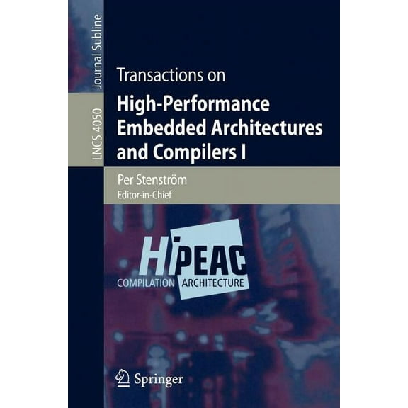 Transactions on High-Performance Embedded Architectures and Compilers I, (Paperback)