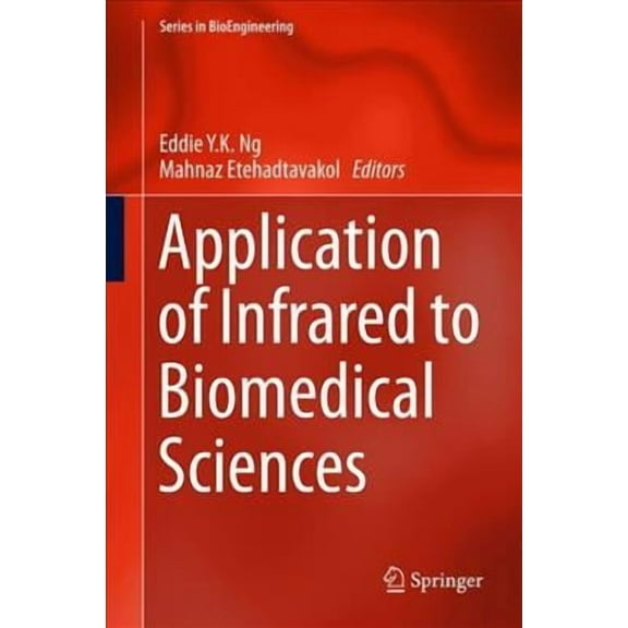Bioengineering Application of Infrared to Biomedical Sciences, (Hardcover)