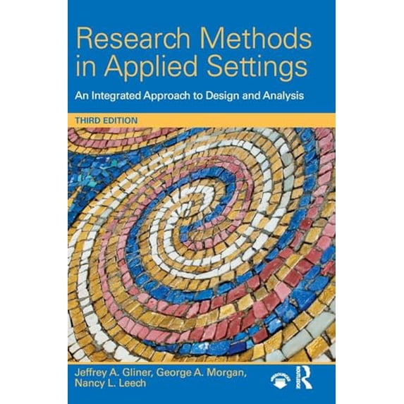 Pre-Owned Research Methods in Applied Settings: An Integrated Approach to Design and Analysis, Third Edition, 9781138852976, 113885297X, Hardcover, 3 edition