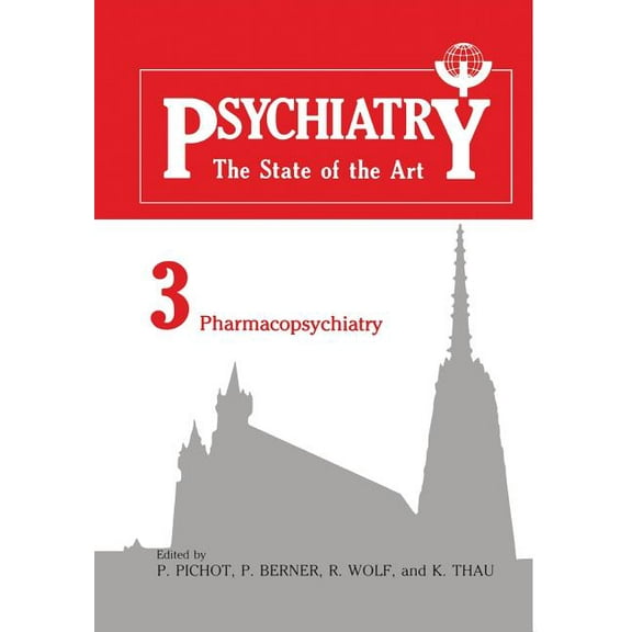 Psychiatry: The State of the Art Volume 3 Pharmacopsychiatry, (Paperback)