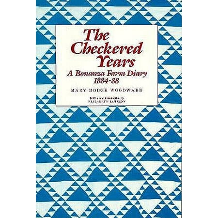 Woodwards Farm - Checkered Years : A Bonanza Farm Diary 1884-88