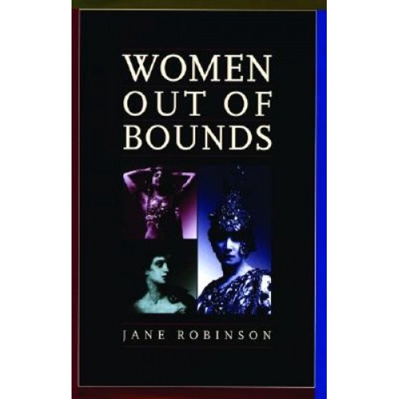 Women Out of Bounds: The Lives and Work of History's Career Women