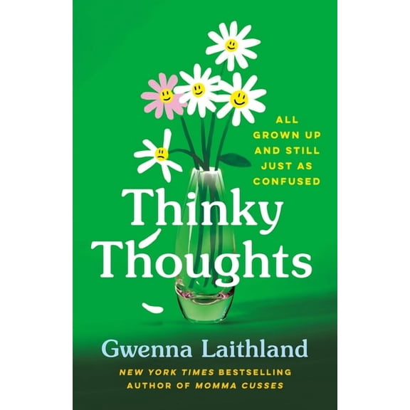 Thinky Thoughts: All Grown Up and Still Just as Confused, (Hardcover)