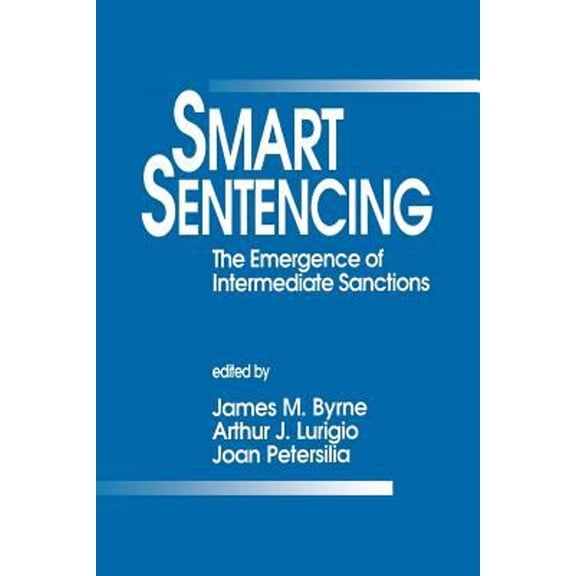Pre-Owned Smart Sentencing : The Emergence of Intermediate Sanctions (Paperback) 9780803941656
