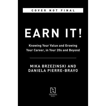 Earn It! : Know Your Value and Grow Your Career, in Your 20s and (Best Trade School Careers)