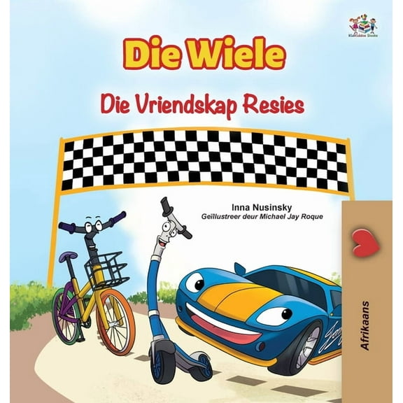 Afrikaans Bedtime Collection The Wheels The Friendship Race (Afrikaans Book for Kids), (Hardcover)