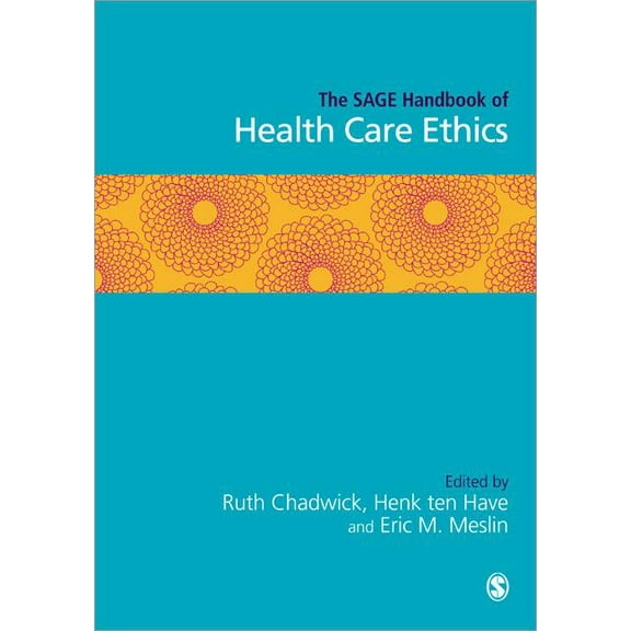 The Sage Handbook of Health Care Ethics, (Hardcover)