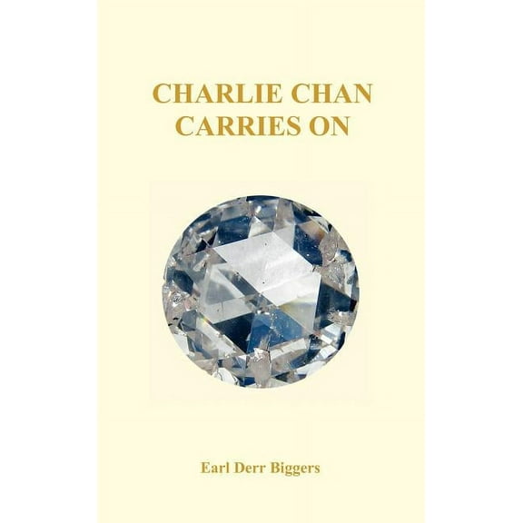 Charlie Chan Carries on (Hardback) (Hardcover) by Earl Derr Biggers