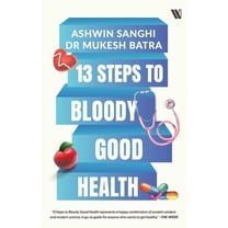 13 Steps to Bloody Good Health, (Paperback)