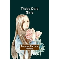 Those Dale Girls, (Paperback)