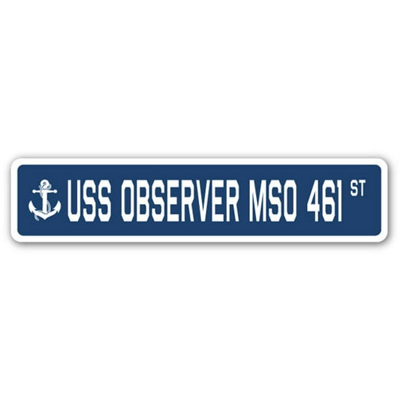 USS OBSERVER MSO 461 Street Sign us navy ship veteran sailor gift