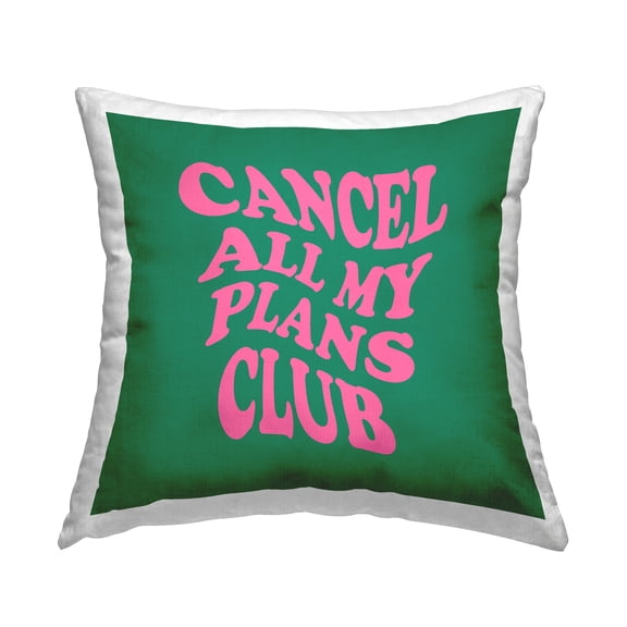 Stupell Industries Sassy Cancel Plans Club Decorative Printed Throw Pillow, 18 x 18