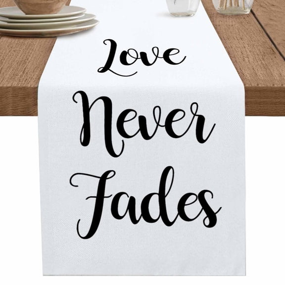 nqOlkjepod Love Never Fades Table Runner 90 Inches Long Farmhouse Dress Scarves, Simple Black Words Dining Tablerunner for Coffee Table/Kitchen Island/Party Décor, 13" x 90"
