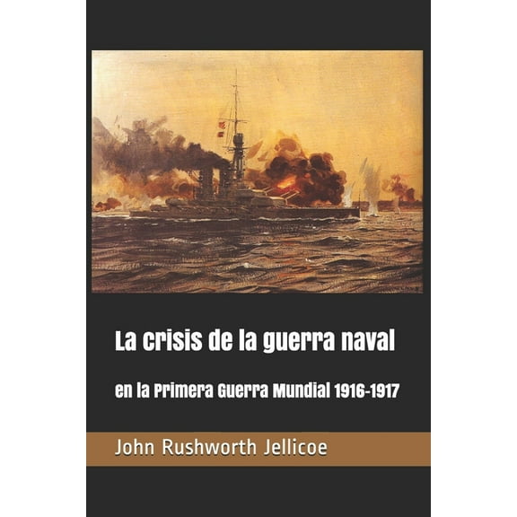 La crisis de la guerra naval (Paperback)