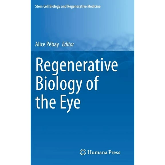 Stem Cell Biology and Regenerative Medic Regenerative Biology of the Eye, (Hardcover)