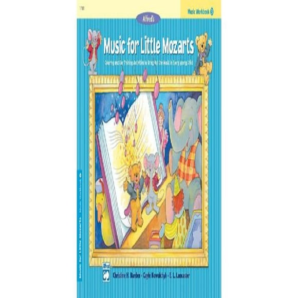 Alfreds Music for Little Mozarts, Music Workbook 3 By Barden, Christine H./ Kowalchyk, Gayle/ Lancaster, E. L.
