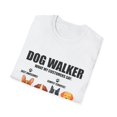 thumbnail image 4 of Novelty Dog Walker My Customers Pet Puppies Lover Enthusiast Hilarious Fur Parent Doggies Animals Pun Sayings Unisex Softstyle T-Shirt, 4 of 4