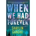 thumbnail image 1 of When We Had Forever: A Novel, 1 of 2
