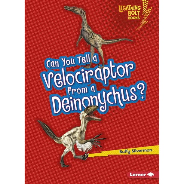 Lightning Bolt Books Dinosaur LookAlikes Can You Tell a Velociraptor