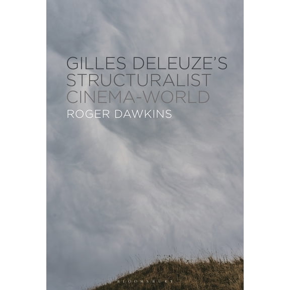 Gilles Deleuze's Structuralist Cinema-World, (Hardcover)