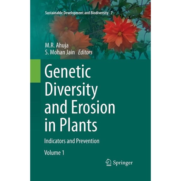 Sustainable Development and Biodiversity Genetic Diversity and Erosion in Plants: Indicators and Prevention, Book 7, (Paperback)