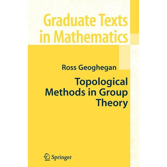 Graduate Texts in Mathematics Topological Methods in Group Theory, Book 243, (Paperback)