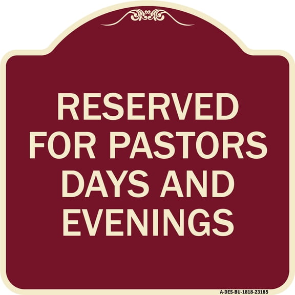 SignMission Designer Series Sign - Reserved for Pastors Days and Evenings | Burgundy 18" X 18" Heavy-Gauge Aluminum Architectural Sign | Protect Your Business & Municipality | Made in