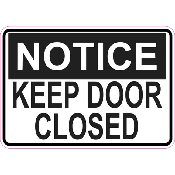 5in x 3.5in Notice Keep Door Closed Sticker Vinyl Sign Business Stickers