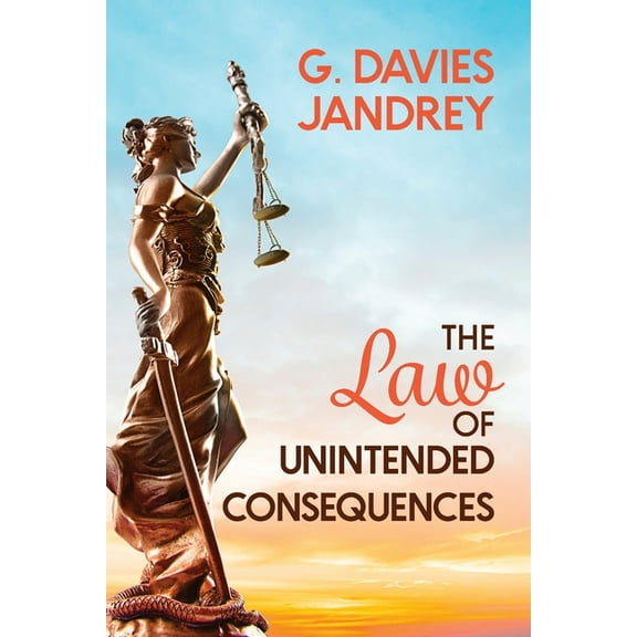 The Law of Unintended Consequences (Paperback)