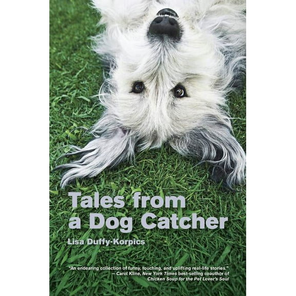 Tales from a Dog Catcher (Edition 1) (Paperback)