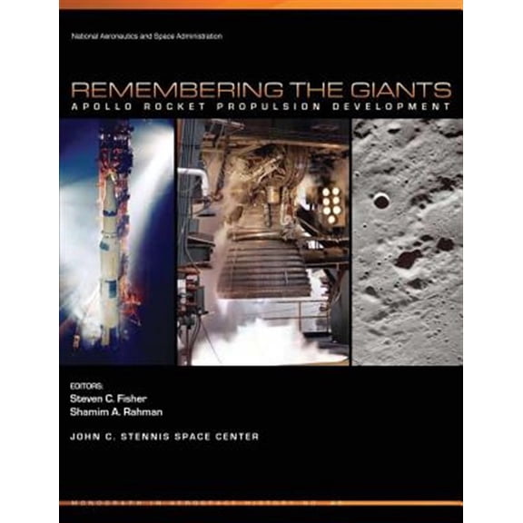 Pre-Owned Remembering the Giants : Apollo Rocket Propulsion Development