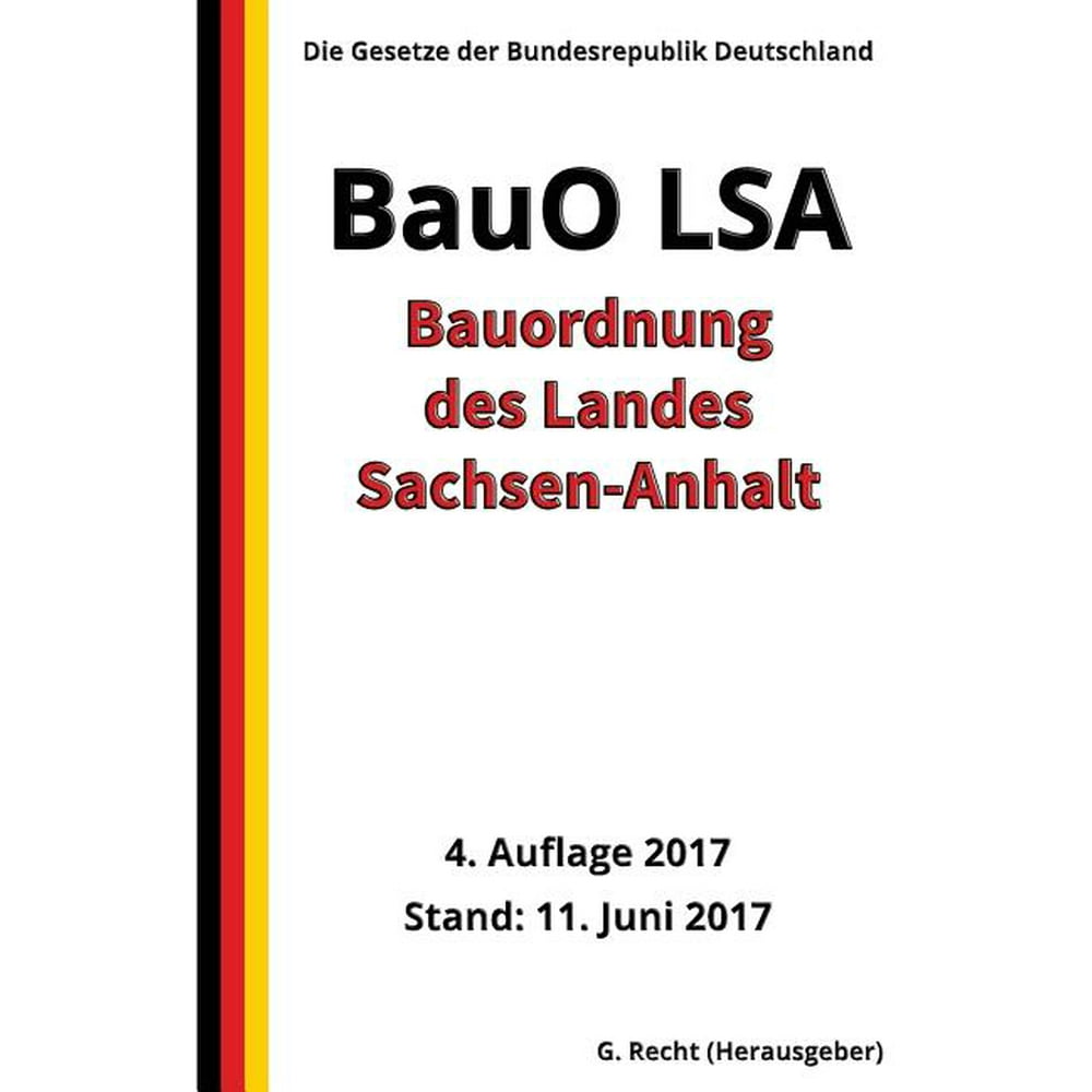 Bauordnung des Landes Sachsen Anhalt BauO LSA 4 Auflage 2017 Walmart com Walmart com