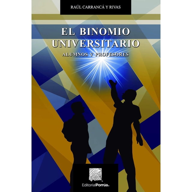 El binomio universitario Editorial Porrúa 9786070930409