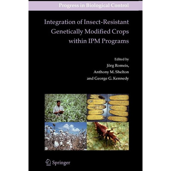 Progress in Biological Control Integration of Insect-Resistant Genetically Modified Crops Within Ipm Programs, Book 5, (Paperback)